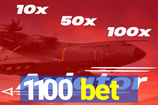 1100 bet